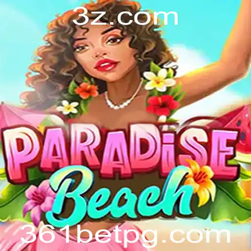 Descubra o Fascinante Jogo 'ParadiseBeach' com 361bet